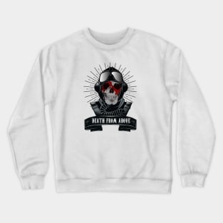 BOMBER PILOT( DEATH FROM ABOVE ) Crewneck Sweatshirt